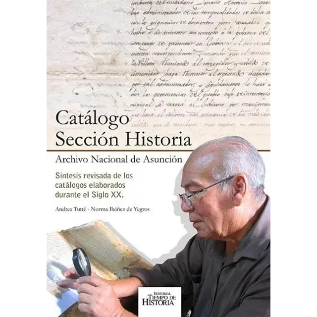 Catálogo Sección Historia. Archivo Nacional de Asunción