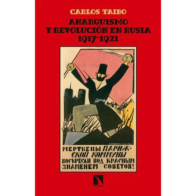 Anarquismo y revolución en Rusia 1917-1921