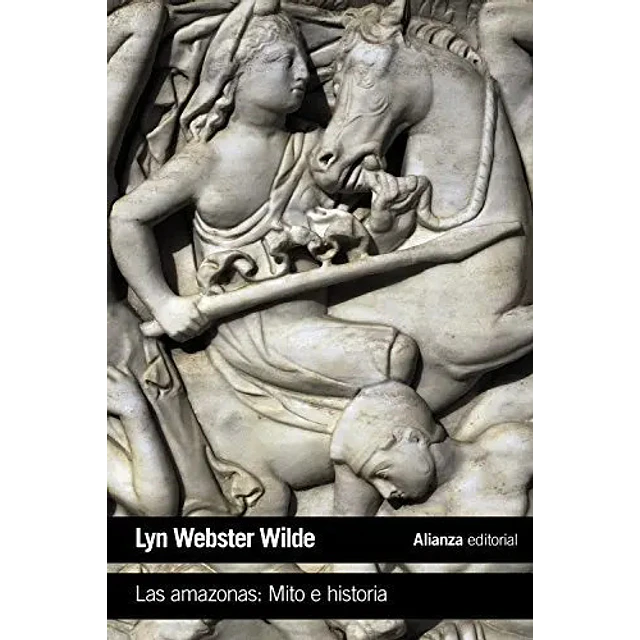 Las Amazonas : Mito e Historia