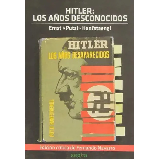 Hitler: los años desconocidos, los años desaparecidos