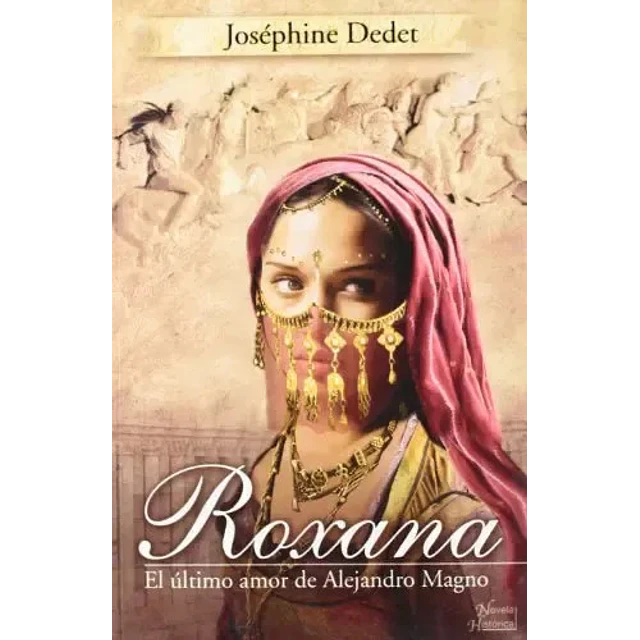 Roxana el último amor de Alejandro Magno