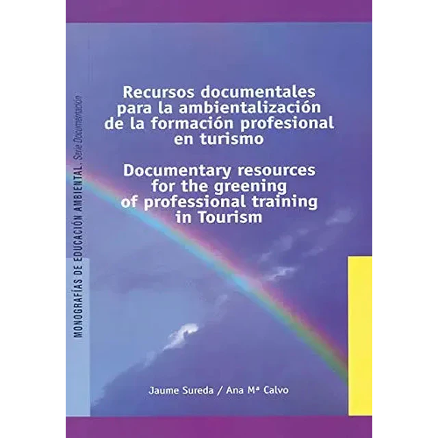 Recursos Documentales para la Ambientalizacion de la Formacion profesional en Turismo