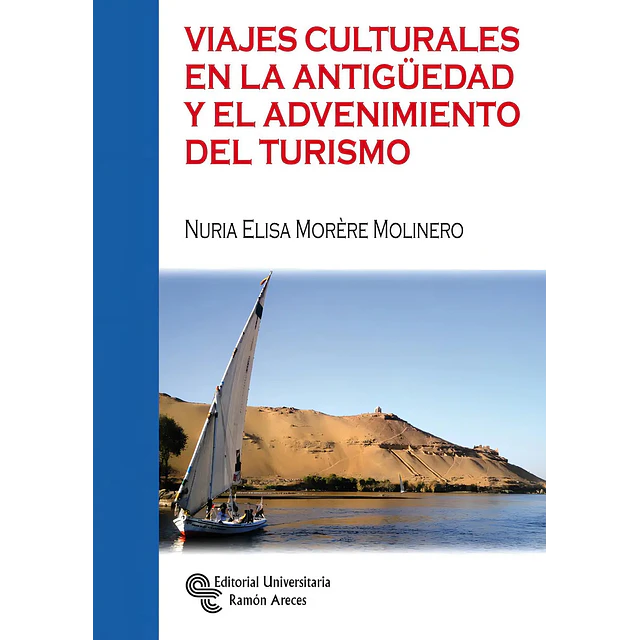 Viajes culturales en la antigüedad y el advenimiento del turismo