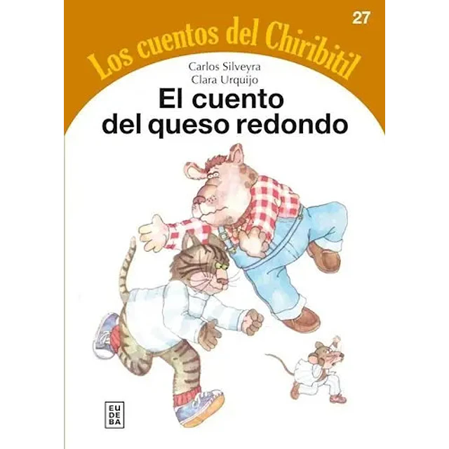 Los Cuentos de Chiribitil El cuento del queso redondo