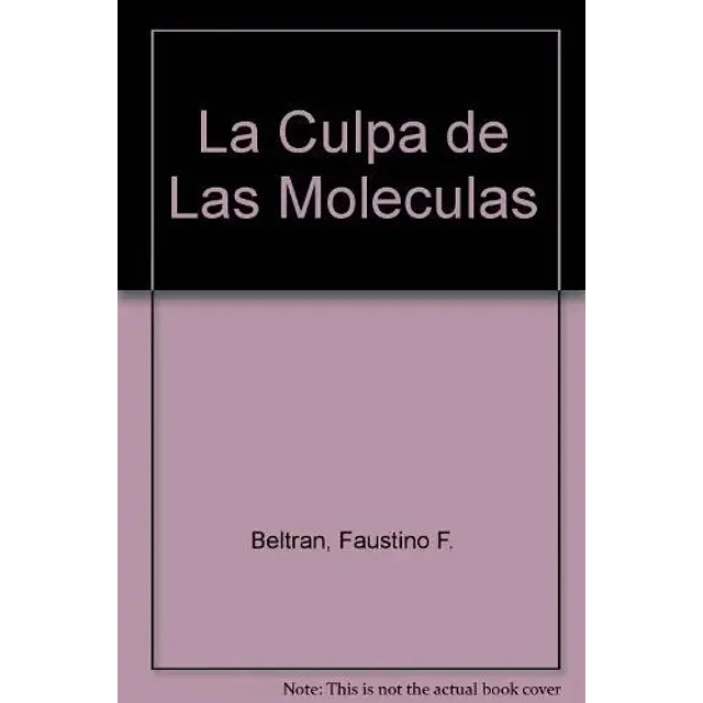 La culpa es de las moleculas