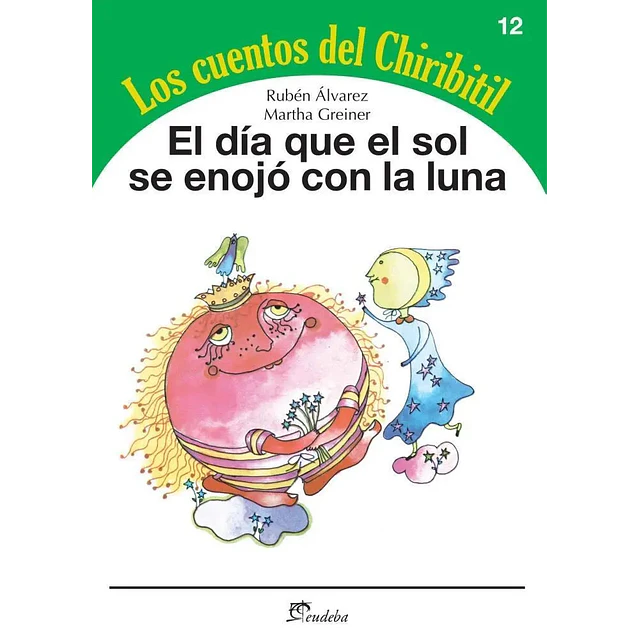 Los Cuentos del Chiribitil El día que el sol se enojó con la luna