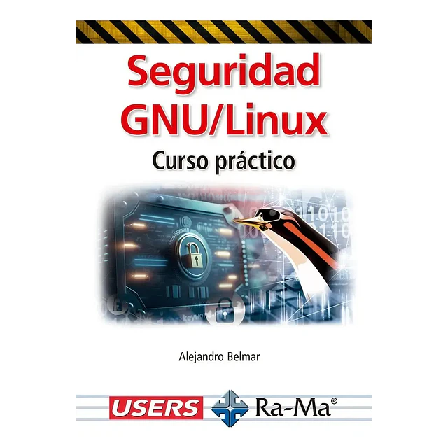 Seguridad GNU/Linux. Curso práctico