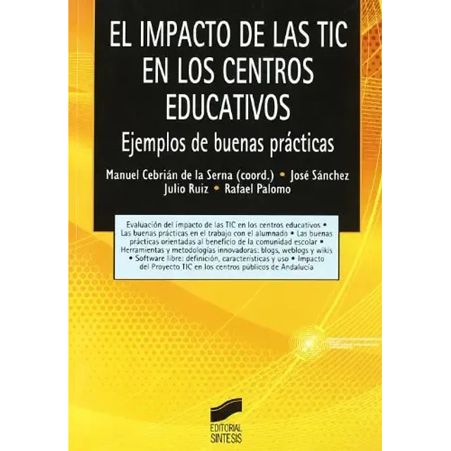 El impacto de las TIC en los centros educativos. Ejemplos de buenas prácticas