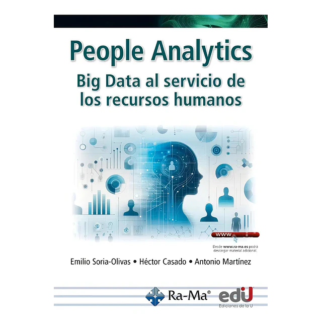 People analytics. Big data al servicio de los recursos humanos