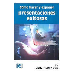 Cómo hacer y exponer presentaciones exitosas