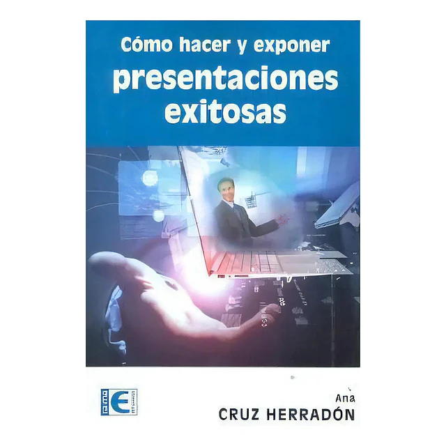 Cómo hacer y exponer presentaciones exitosas