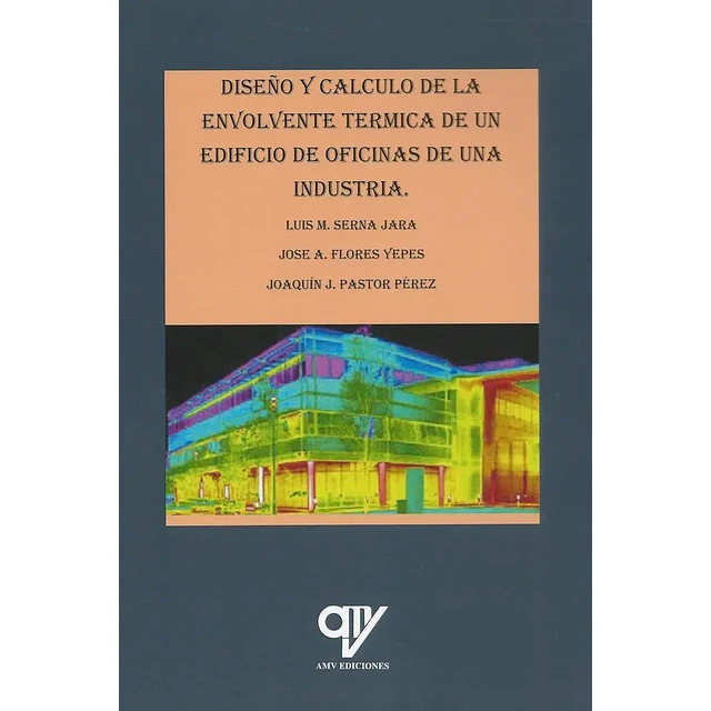Diseño y cálculo de la envolvente térmica en un edificio de oficinas de una industria