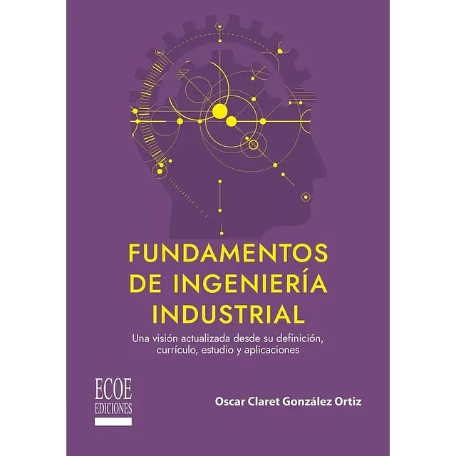 Fundamentos de ingeniería industrial.