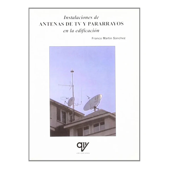 Instalaciones de Antenas de TV y Pararrayos en la edificación