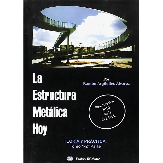 La estructura metálica hoy Teoría y práctica 1-2ª parte