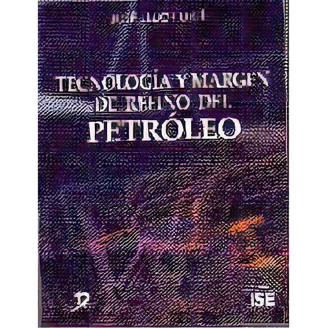 Tecnología y margen de refino del Petróleo