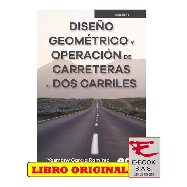 Diseño geométrico y operación de carreteras de dos carriles