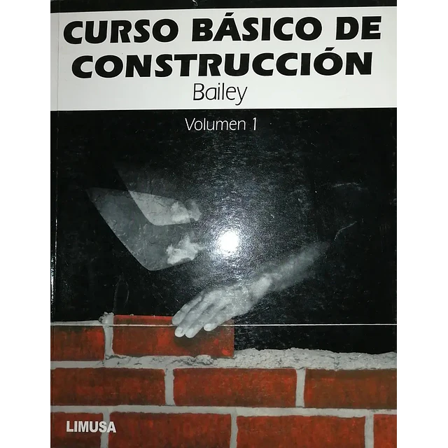 Curso basico de construccion Vol I