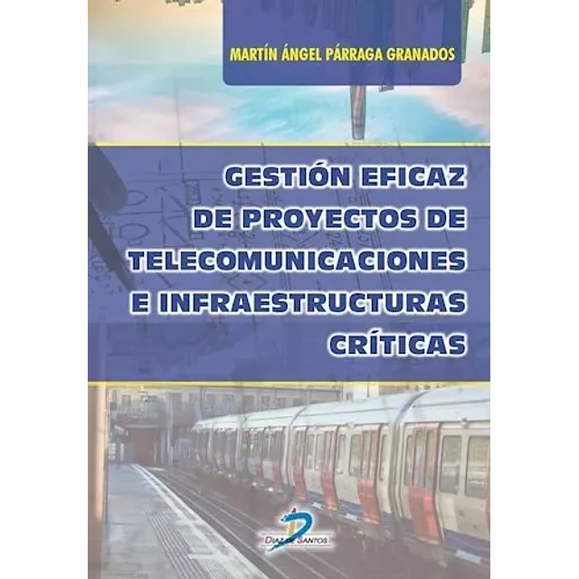 Gestión Eficaz de Proyectos de Telecomunicaciones e Infraestructuras Críticas