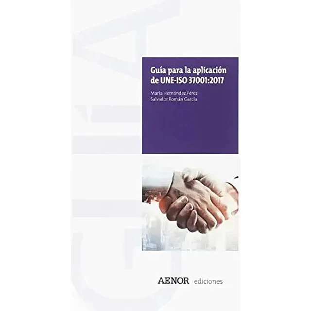 Guía par ala aplicación de UNE-ISO 37001:2017