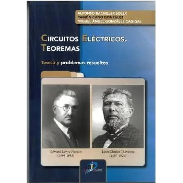 Circuitos eléctricos. Teoremas: Teoría y problemas resueltos
