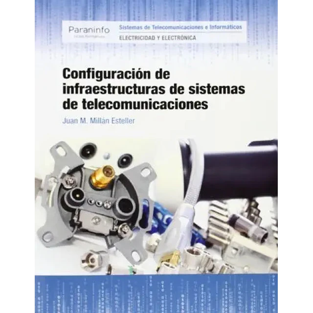 Configuración de infraestructuras de sistemas de telecomunicaciones