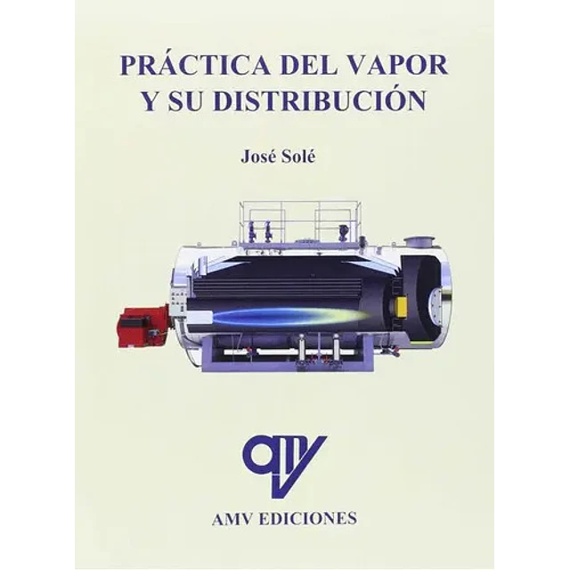 Práctica del Vapor y su Distribución