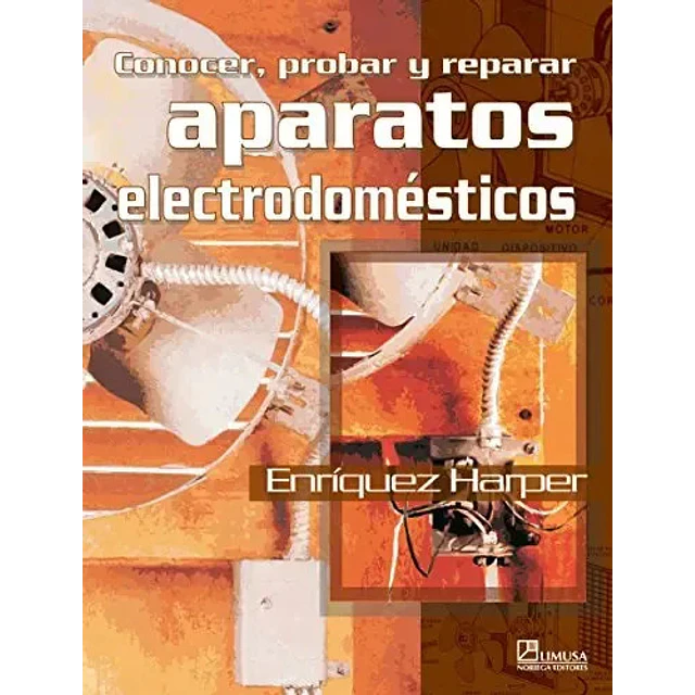 Conocer, probar y reparar Aparatos Electrodomésticos