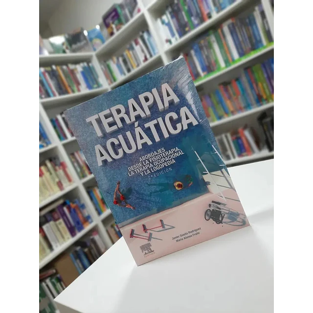 Terapia acuática. Abordajes desde la fisioterapia, la terapia ocupacional y la logopedia
