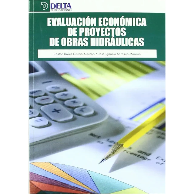 Evaluación Económica de Proyectos de Obras Hidráulicas