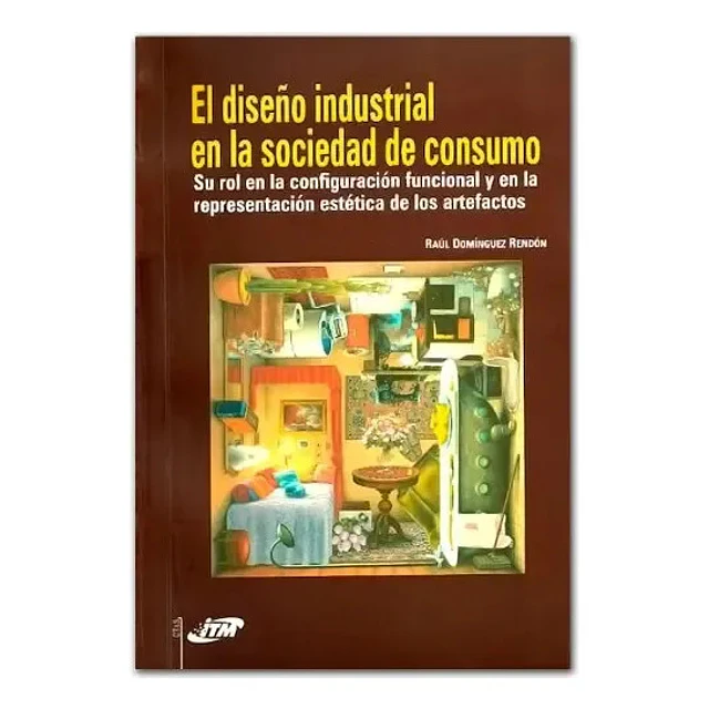 El diseño industrial en la sociedad de consumo