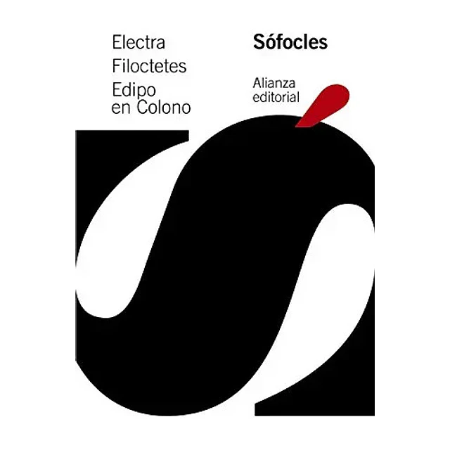 Electra, Filoctetes, Edipo en colono