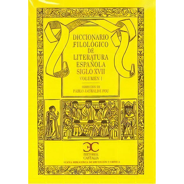 Diccionario Filológico de Literatura Española Siglo XVII 2 Tomos
