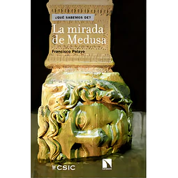 ¿Qué sabemos de? La mirada de Medusa