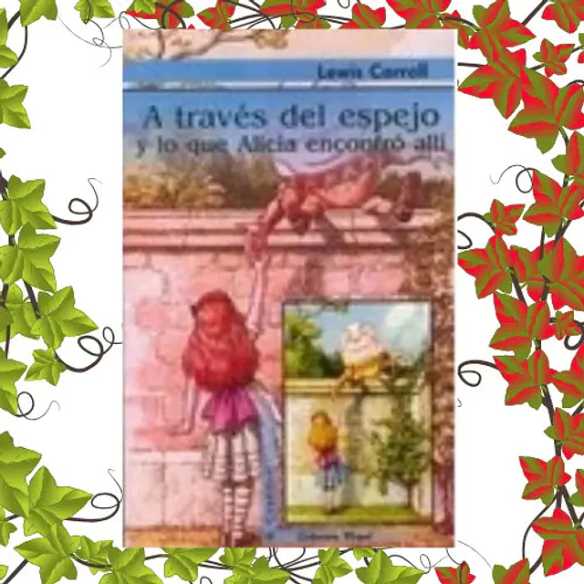 A través del espejo y lo que Alicia encontró allí