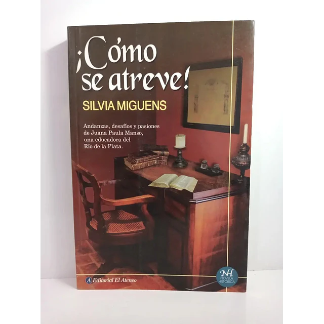 ¡ Cómo se atreve!