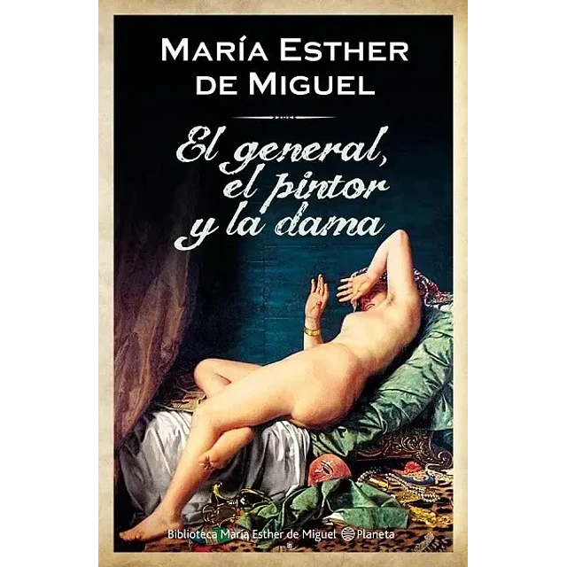 El General, el Pintor y la Dama