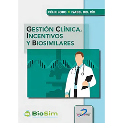 Gestión clínica, incentivos y biosimilares