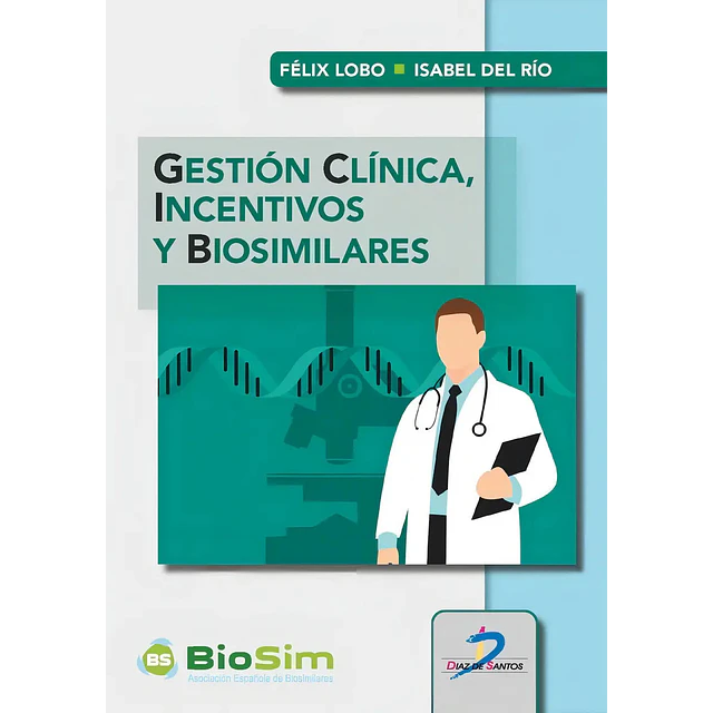 Gestión clínica, incentivos y biosimilares