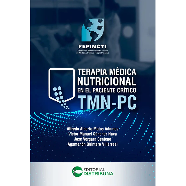 Terapia médica nutricional en el paciente crítico TMN PC