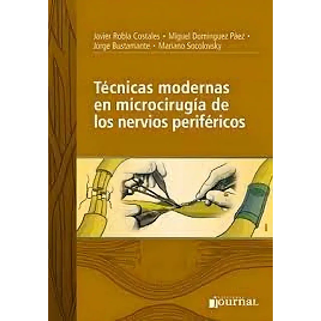 Técnicas modernas en microcirúgia de los nervios periféricos