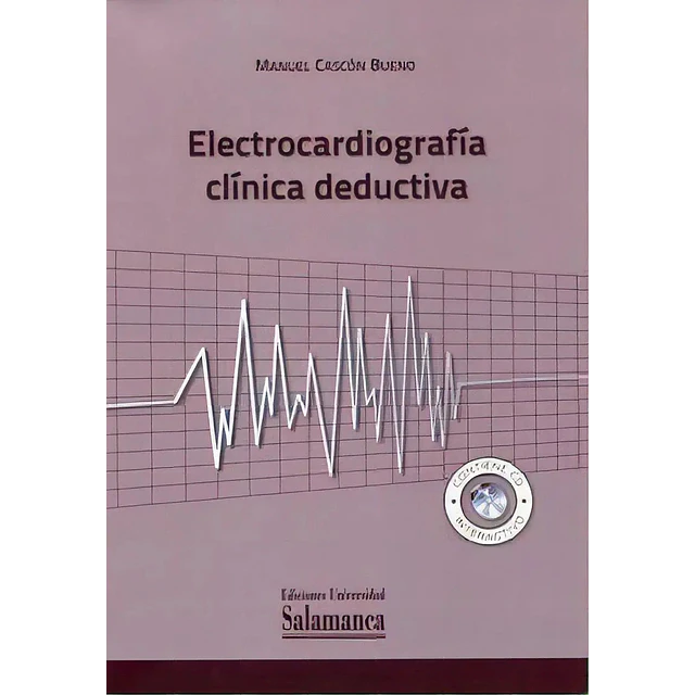 Electrocardiografía Clínica Deductiva