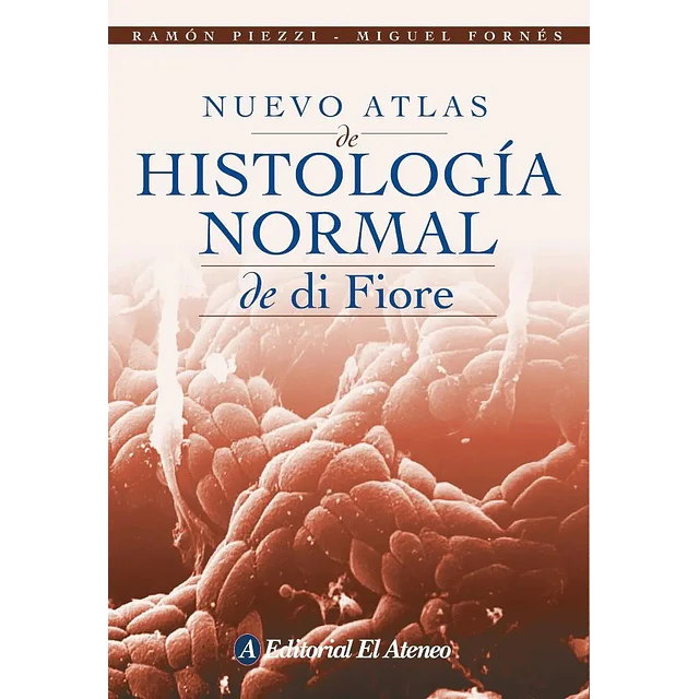 Nuevo Atlas de Histología Normal de Di Fiore