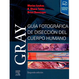 Guía Fotográfica de Disección del Cuerpo Humano Gray