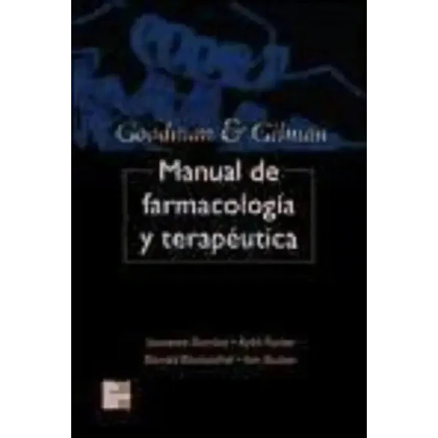 Goodman y Gilman Manual de Farmacología y Terapéutica