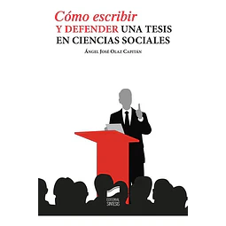 Cómo escribir y defender una tesis en ciencias sociales