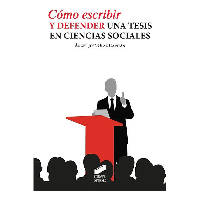 Cómo escribir y defender una tesis en ciencias sociales
