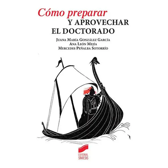 Cómo Preparar y Aprovechar el Doctorado