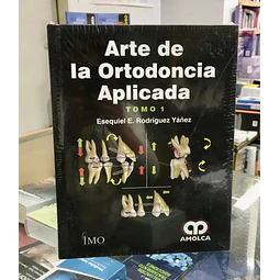 Arte de la Ortodoncia Aplicada - 2 Tomos