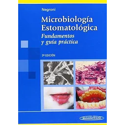 Microbiología Estomatológica. Fundamentos y guía práctica